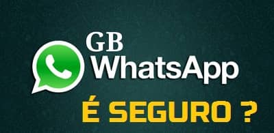 é seguro instalar o aplicativo whatsapp gb